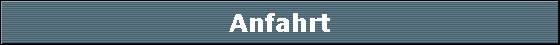 Anfahrt